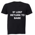 If Lost - Return to Babe - Adults - T-Shirt