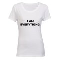 I am Everything - Ladies - T-Shirt