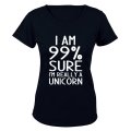 99% Sure I'm a Unicorn - Ladies - T-Shirt