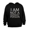 Not a Monday Person - Hoodie