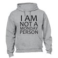 Not a Monday Person - Hoodie