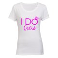 I Do Crew - Pink - Ladies - T-Shirt