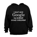 I Don't Need Google, My Husband Knows Everything - Hoodie