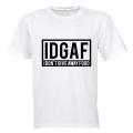 IDGAF - I Don't Give Away Food - Kids T-Shirt