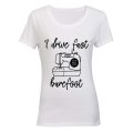 I Drive Fast & Barefoot - Ladies - T-Shirt