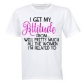 I Get My Attitude From.. - Kids T-Shirt