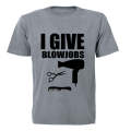 I Give Blowjobs (Hairdresser) - Adults - T-Shirt