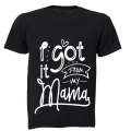 I Got it from my Mama - Kids T-Shirt