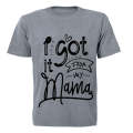 I Got it from my Mama - Kids T-Shirt