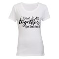 I Have It All Together - Just Can't Find It - Ladies - T-Shirt
