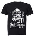 I Just Want to Drink Beer - Adults - T-Shirt