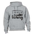 I'll Be Fishing - Hoodie