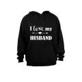 I Love my Husband - Hoodie