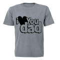 I Love You DAD - Adults - T-Shirt
