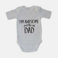 I'm Awesome Like My Dad - Baby Grow