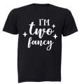 I'm Two Fancy - Kids T-Shirt