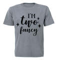 I'm Two Fancy - Kids T-Shirt