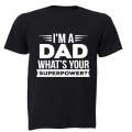 I'm a Dad - What's Your Superpower - Adults - T-Shirt