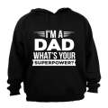 I'm a Dad - What's Your Superpower - Hoodie
