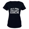 I'm A Mom, Can't Scare Me - Ladies - T-Shirt