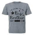 I'm Going to be a Big Brother - Again - Kids T-Shirt