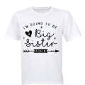 I'm Going to be a Big Sister - Again - Kids T-Shirt
