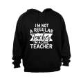 I'm not a Regular Teacher - I'm a Cool Teacher - Hoodie