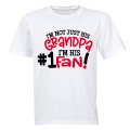 I'm Not Just His Grandpa - #1 Fan - Adults - T-Shirt