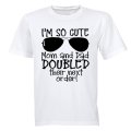 I'm So Cute - They Doubled Their Next Order! - Kids T-Shirt