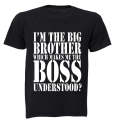 I'm the Big Brother which makes me the BOSS.. - Kids T-Shirt