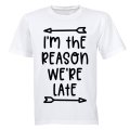 I'm The Reason We're Late - Kids T-Shirt