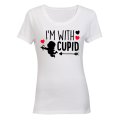 I'm With Cupid - Valentine Inspired - Ladies - T-Shirt