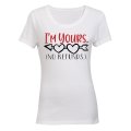 I'm Yours, No Refunds! - Valentine Inspired - Ladies - T-Shirt