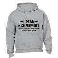 I'm An Economist - Hoodie