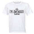 I'm Awkward - Adults - T-Shirt