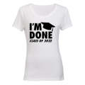 I'm Done - 2022 Graduation - Ladies - T-Shirt