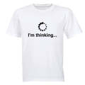 I'm Thinking - Adults - T-Shirt