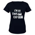 I'm This Old - Ladies - T-Shirt