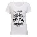 I Must Go - Biking is Calling Me - Ladies - T-Shirt