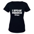 I Speak French..Fries - Ladies - T-Shirt