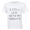 I Still Live with my Parents - Kids T-Shirt