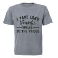 I Take Long Romantic Walks to the Fridge - Adults - T-Shirt