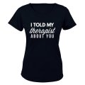 I Told My Therapist About You - Ladies - T-Shirt