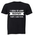 I Used to have Money... - Adults - T-Shirt