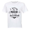 I Bring The Magic - Halloween - Adults - T-Shirt