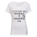If you don't like Tacos.. - Ladies - T-Shirt