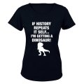 If History Repeats Itself - Ladies - T-Shirt