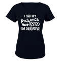 I Had My Patience Tested - Ladies - T-Shirt