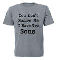 I Have Two Sons - Adults - T-Shirt
