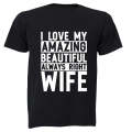 I Love My Always Right Wife - Adults - T-Shirt